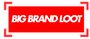 BIG BRAND LOOT