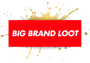 BIG BRAND LOOT
